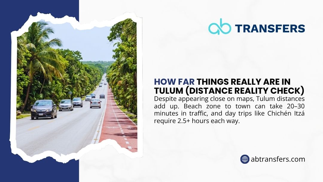 Palm-lined Tulum highway with traffic, illustrating real distances where beach to town takes 20–30 minutes and Chichén Itzá 2.5+ hours.